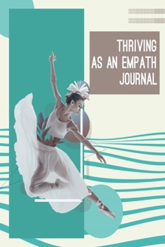 Paperback Thriving as an Empath Journal Book