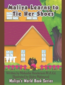 Paperback Maliya Learns To Tie Her Shoes Book