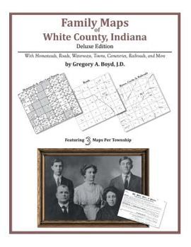 Paperback Family Maps of White County, Indiana Book
