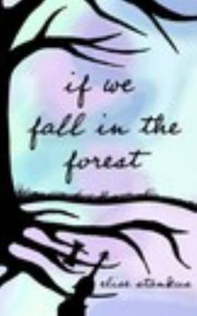 Paperback If We Fall In The Forest Book