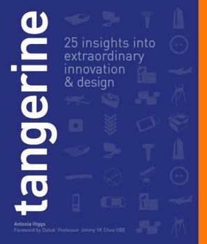 Paperback Tangerine: 25 Insights Into Extraordinary Innovation & Design Book