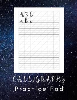 Calligraphy Practice Pad: Calligraphy Practice Book - 160 Sheet Pad