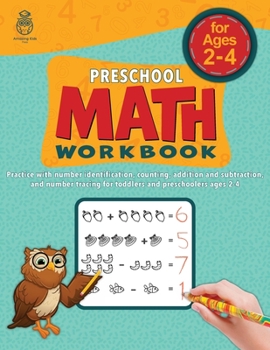 Paperback Preschool Math Workbook: Practice with number identification, counting, addition and subtraction, and number tracing for toddlers and preschoolers ... Addition and Subtraction Workbook Series) Book