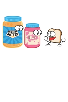 Paperback Peanut Butter Jelly: Love I Couples I Best Friends Book