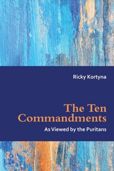 Paperback The Ten Commandments as Viewed by the Puritans Book