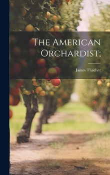Hardcover The American Orchardist; Book
