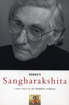 Paperback Sangharakshita: A New Voice in the Buddhist Tradition Book