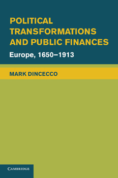 Paperback Political Transformations and Public Finances: Europe, 1650 1913 Book