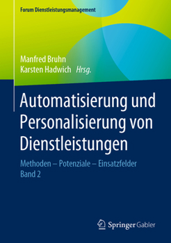 Hardcover Automatisierung Und Personalisierung Von Dienstleistungen: Methoden - Potenziale - Einsatzfelder [German] Book