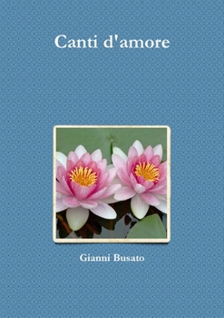 Paperback Canti d'amore [Italian] Book