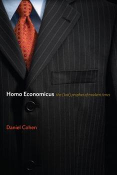 Hardcover Homo Economicus: The (Lost) Prophet of Modern Times Book