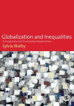 Paperback Globalization and Inequalities: Complexity and Contested Modernities Book