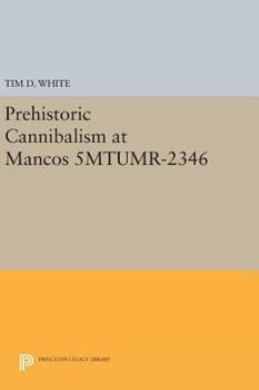 Hardcover Prehistoric Cannibalism at Mancos 5mtumr-2346 Book