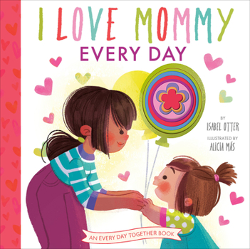 Hardcover I Love Mommy Every Day Book