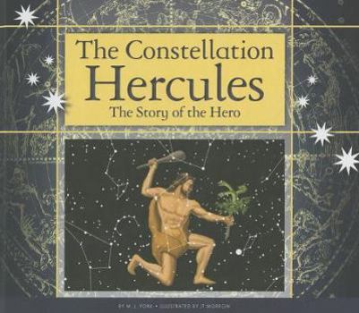 The Constellation Hercules: The Story of the Hero - Book  of the Constellations