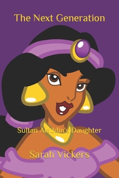 Paperback The Next Generation: Sultan Aladdin's Daughter Book