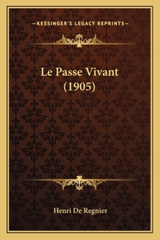 Paperback Le Passe Vivant (1905) [French] Book