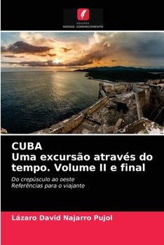 Paperback CUBA Uma excursão através do tempo. Volume II e final [Portuguese] Book