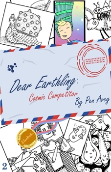 Paperback Dear Earthling: Cosmic Competitor Book