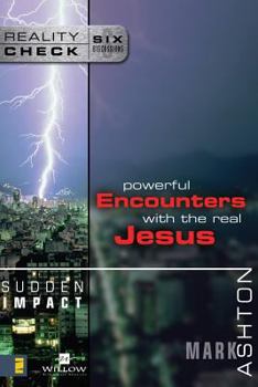 powerful encounters with the real jesus - Book  of the Reality Check