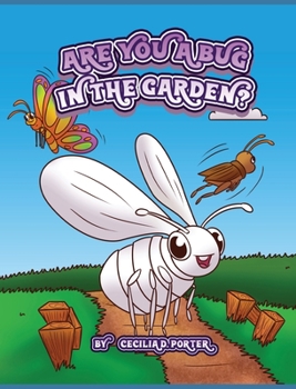Hardcover Are You a Bug in the Garden? Book