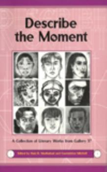 Paperback Describe the Moment: A Collection of Literary Works from Gallery 37 Book