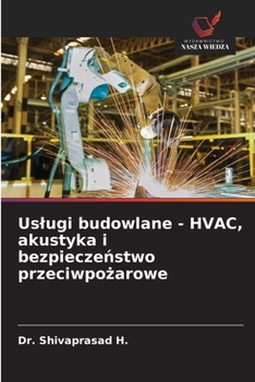 Uslugi budowlane - HVAC, akustyka i bezpieczenstwo przeciwpozarowe (Polish Edition)