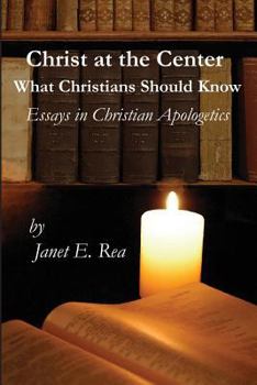 Paperback Christ at the Center: What Christians Should Know Book