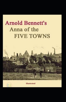 Anna of the Five Towns illustrated