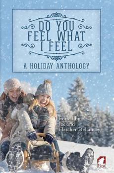 Paperback Do You Feel What I Feel. A Holiday Anthology Book