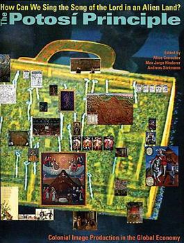 The Potosi Principle: How Can We Sing the Song of the Lord in an Alien Land?