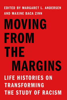 Paperback Moving from the Margins: Life Histories on Transforming the Study of Racism Book