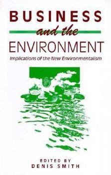 Paperback Business and the Environment: Implications of the New Enviromentalism Book