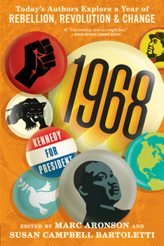 Paperback 1968: Today's Authors Explore a Year of Rebellion, Revolution, and Change Book
