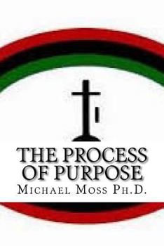 Paperback The Process of Purpose Book