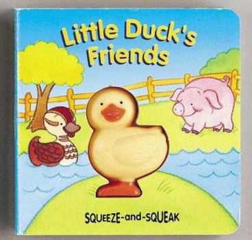 Board book Little Duck's Friends [With Attached 3-D Vinyl Figure] Book