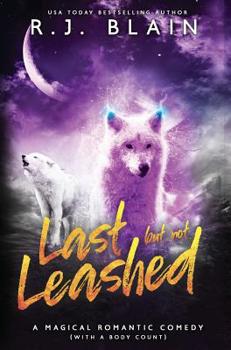 Last but not Leashed: A Magical Romantic Comedy - Book #4.75 of the Magical Romantic Comedies
