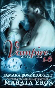 Paperback Vampire Alpha Claim 1-6: New Adult Paranormal Romance Book