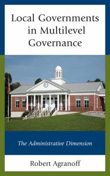 Paperback Local Governments in Multilevel Governance: The Administrative Dimension Book