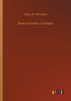 Paperback How to Form a Library Book