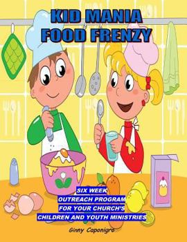 Paperback Kid Mania Food Frenzy: Children's Ministry Outreach Program Book