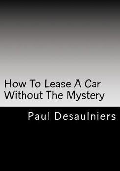 Paperback How To Lease A Car Without The Mystery Book