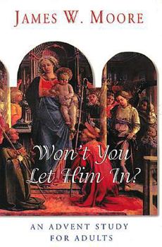 Paperback Advent 2002 Thematic Study for Adults - Won't You Let Him In Book