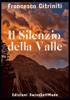Paperback Il Silenzio della Valle [Italian] Book