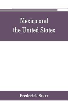 Paperback Mexico and the United States; a story of revolution, intervention and war Book