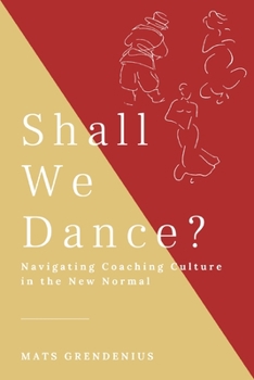Paperback Shall We Dance? Navigating Coaching Culture in the New Normal Book
