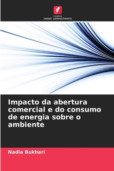 Paperback Impacto da abertura comercial e do consumo de energia sobre o ambiente [Portuguese] Book