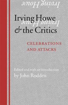 Paperback Irving Howe and the Critics: Celebrations and Attacks Book