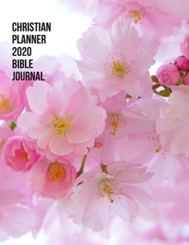 Paperback Christian Planner 2020 Bible Journal: A 184 Page Weekly and Monthly Planner - January 2020 - December 2020 - Inspirational Academic Year Christian Cal Book