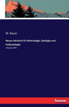 Paperback Neues Jahrbuch für Mineralogie, Geologie und Paläontologie: Jahrgang 1885 [German] Book